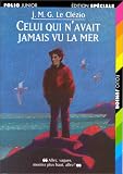 Celui Qui N'a Jamais Vu La Mer (Folio Junior)