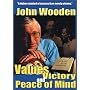 John Wooden - Values, Victory and Peace of Mind