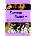 Sichtbar anders: Aus dem Leben afrodeutscher Kinder und Jugendlicher
