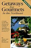 Getaways for Gourmets in the Northeast
