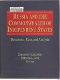 Russia and the Commonwealth of Independent States: Documents, Data, and Analysis
