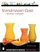 Scandinavian Glass: Creative Energies (Schiffer Book for Collectors)