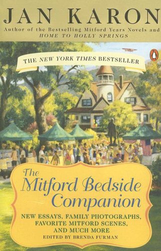 Cover image : The Mitford Bedside Companion: A Treasury of Favorite Mitford Moments, Author Reflections on the Bestselling Selling Series, and More. Much More.