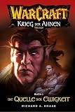 Warcraft Bd.4. Krieg der Ahnen 1. Die Quelle der Ewigkeit - Richard A. Knaak