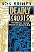 Deadly Detours: Seven Noble Causes That Keep Christians from Changing the World