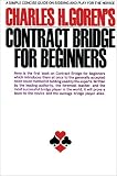 Contract Bridge for Beginners: A Simple Concise Guide on Bidding and Play for the Novice (Including Point Count Bidding)