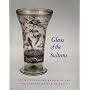 Glass of the Sultans (Metropolitan Museum of Art Series)