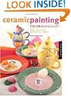 Ceramic Painting Color Workshop: Paints, Palettes, and Patterns for 16 Projects