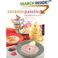 Ceramic Painting Color Workshop: Paints, Palettes, and Patterns for 16 Projects