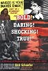 Bold! Daring! Shocking! True: A History of Exploitation Films, 1919-1959