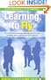 Learning to Fly, with Free CD-ROM: Practical Knowledge Management from Leading and Learning Organizations