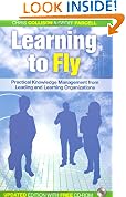 Learning to Fly: Practical Knowledge Management from Leading and Learning Organizations