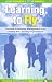 Learning to Fly, with Free CD-ROM: Practical Knowledge Management from Leading and Learning Organizations