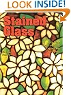 Stained Glass: A Guide to Today's Tiffany Copper Foil Technique
