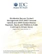 Worldwide Secure Content Management 2005-2009 Forecast Update and 2004 Vendor Shares: Spyware, Spam, and Malicious Code Continue to Wreak Havoc