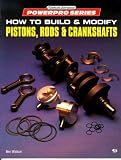 How to Build & Modify Pistons, Rods, & Crankshafts