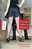 Foreign Babes in Beijing: Behind the Scenes of a New China