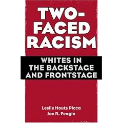 Two-Faced Racism: Whites in the Backstage and Frontstage