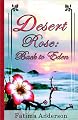 Desert Rose: Back to Eden