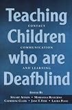 Teaching Children Who Are Deafblind Pb
