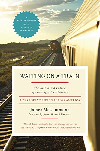 waiting on a train the embattled future of passenger rail service