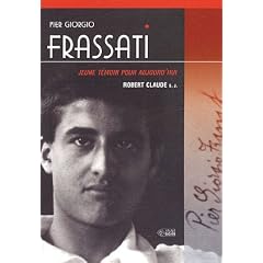 Pier Giorgio Frassati : Jeune t�moin pour aujourd'hui