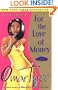 For the Love of Money : A Novel