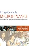 Le guide de la microfinance : Microcrédit et épargne pour le développement