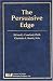 The Persuasive Edge by Richard J. Crawford ISBN 1930056737