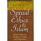 Click here to buy Sexual Ethics and Islam: Feminist Reflections on Qur'an, Hadith and Jurisprudence by  Kecia Ali.