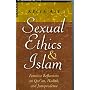 Sexual Ethics in Islam: Feminist Reflections on Qur'an, Hadith, and Jurisprudence