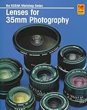 Lenses For 35mm Photography: Kodak Workshop Series