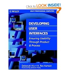 Developing User Interfaces: Ensuring Usability Through Product & Process: Ensuring Usability Through Product and Process (Wiley)