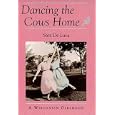 Dancing the Cows Home: A Wisconsin Girlhood (Midwest Reflections)