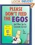 Please Don't Feed The Egos: and Other Tips for Corporate Survival (Dilbert Books (Hardcover Andrews McMeel))