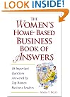 The Women's Home-Based Business Book of Answers