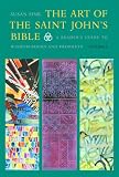 The Art of The Saint John's Bible: A Readers Guide to Wisdom Books and Prophets (Volume 2) Susan Sink
