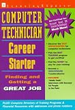 Computer Technician Career Starter Learning Express Editors