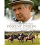 Vincent O'Brien: The Official Biography
