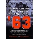 Click here to buy '63: The Story of the 1963 World Championship Chicago Bears by  Gary Youmans and Maury Youmans.