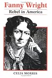 Review University of Illinois Press  / Fanny Wright: Rebel in America