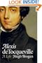 Alexis de Tocqueville: A Life