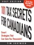 101 Tax Secrets for Canadians 2007: Smart Strategies That Can Save You Thousands