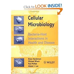 Cellular Microbiology: Bacteria-Host Interactions in Health and Disease by Brian Henderson, Michael Wilson, Rod McNab and Alistair J. Lax