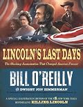 Lincoln's Last Days: The Shocking Assassination That Changed America Forever