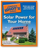 The Complete Idiot's Guide to Solar Power for Your Home, 3rd Edition