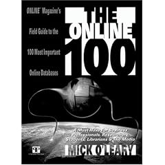 The Online 100: Online Magazine's Field Guide to the 100 Most Important Online Databases
