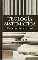 Teología Sistemática Pentecostal, Revisada Teología Sistemática Pentecostal, Revisada