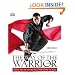 The Way of the Warrior: Martial Arts and Fighting Skills from Around the World