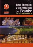 Joyas Turisticas y Naturaleza del Ecuador (Documentales) - Vol. 3